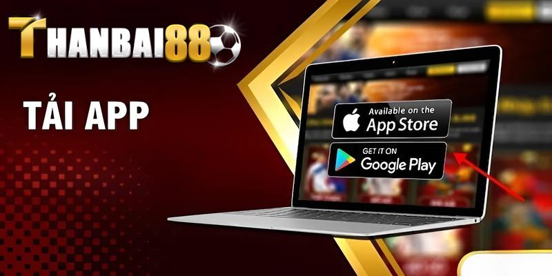 tải app Thanbai88