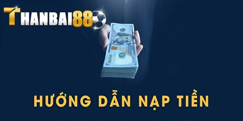 Nạp tiền Thanbai88