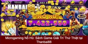 Khám Phá Thế Giới Giải Trí Đẳng Cấp Cùng Thanbai88 - Nơi Hội Tụ Đam Mê và May Mắn Đến Từng Ngày